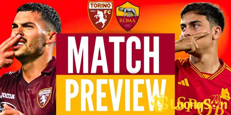 Đội Hình ra sân cho trận Torino Đấu Với AS Roma